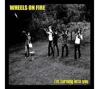 Wheels on Fire - I'm Turning Into You 7 [Vinilo]