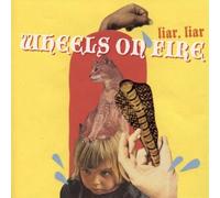 Wheels on Fire - Liar, Liar [Vinilo]