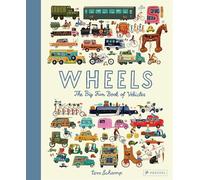 Wheels. The Big Fun Book of Vehicles: Text & illustrations by Tom Schamp