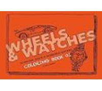 WHEELS - WATCHES COLORING BOOK 01 | Oriol Vilanova Calonge
