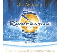 Whelan, Bill - Riverdance - Music From The Broadway Show