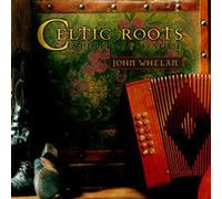 Whelan David John - Celtic Roots