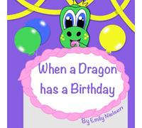 When a Dragon has a Birthday (Daniel Dragon)