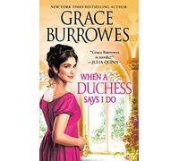When a Duchess Says I Do: 2 (Rogues to Riches)