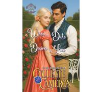 When a Duke Desires a Lass: 12 (Dukes Come Calling (Seductive Scoundrels))