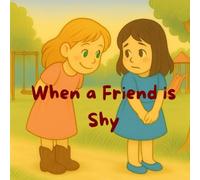 When a Friend is Shy