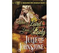 When a Laird Loves a Lady (Highlander Vows- Entangled Hearts)