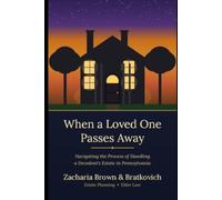 When a Loved One Passes Away: Navigating the Process of Handling a Decedent's Estate in Pennsylvania