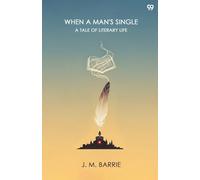 When A Man's SingleA Tale Of Literary Life (Edition1)