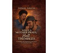 When a Mother Prays, Hell Trembles