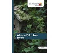 When a Palm Tree Breaks