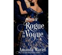 When a Rogue is in Vogue: 3 (Courting Kisses and Chaos)