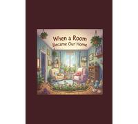 When a Room Became Our Home