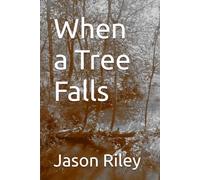When a Tree Falls