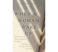 When a Woman Wakes Up: The Feelings We Carry Long Before We Break