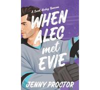 When Alec Met Evie: A Sweet Hockey RomCom: 6 (Appies Hockey Romance)