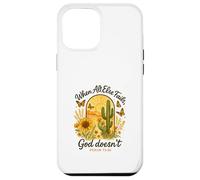 When All Else Fails God Doesn'T Psalm 73:26 Sunflower Cactus Carcasa para iPhone 12 Pro MAX
