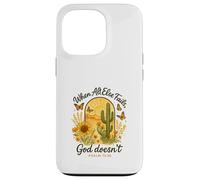When All Else Fails God Doesn'T Psalm 73:26 Sunflower Cactus Carcasa para iPhone 13 Pro