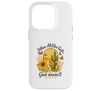 When All Else Fails God Doesn'T Psalm 73:26 Sunflower Cactus Carcasa para iPhone 14 Pro