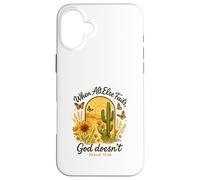 When All Else Fails God Doesn'T Psalm 73:26 Sunflower Cactus Carcasa para iPhone 16 Plus