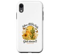 When All Else Fails God Doesn'T Psalm 73:26 Sunflower Cactus Carcasa para iPhone XR