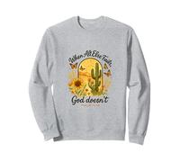 When All Else Fails God Doesn'T Psalm 73:26 Sunflower Cactus Sudadera
