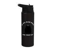 When all else fails, hug your cat Stainless Steel Insulated Water Bottle