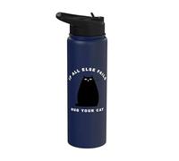 When all else fails, hug your cat Stainless Steel Insulated Water Bottle