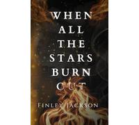 When All The Stars Burn Out