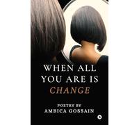 When All You Are is Change: sub