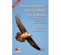 WHEN AND WHERE TO WATCH BIRDS IN CATALUNYA (TUNDRA)