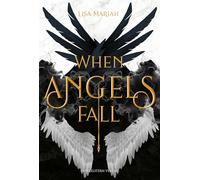 When Angels fall: Düstere Romantasy die ihresgleichen sucht