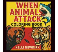When Animals Attack Coloring Book