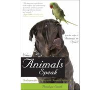 When Animals Speak: Techniques for Bonding With Animal Companions