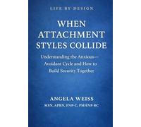 When Attachment Styles Collide: Understanding the Anxious-Avoidant Cycle and How to Build Security Together