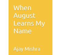 When August Learns My Name (The Seasons of Us Series)