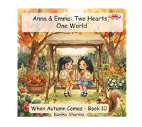 When Autumn Comes - Book 10 (Anna & Emma - Two Hearts, One World)