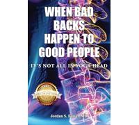 When Bad Backs Happen to Good People: It's Not All in Your Head