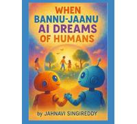 WHEN BANNU-JAANU AI DREAMS OF HUMANS (Kids Animated Stories)