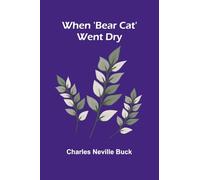 When ’Bear Cat’ Went Dry