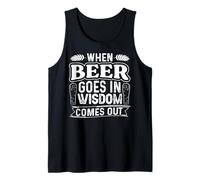When Beer Goes In Wisdom Comes out Funny Beer Lover Camiseta sin Mangas