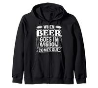 When Beer Goes In Wisdom Comes out Funny Beer Lover Sudadera con Capucha