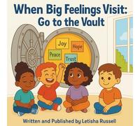 When Big Feeling Visit: Go to the Vault