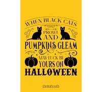When Black Cats Prowl Notebook: Blank Lined Notebook, Journal, Diary, Note Pad, Writing Notes, 120 Pages, For Students, Work or Personal Use