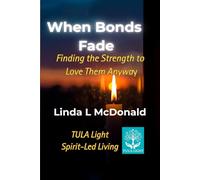When Bonds Fade: Finding the Strength to Love Them Anyway