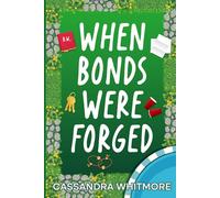 When Bonds Were Forged (The Seasons of Us)