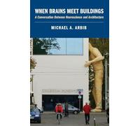 When Brains Meet Buildings: A Conversation Between Neuroscience and Architecture