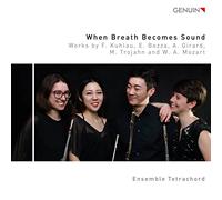 When Breath Becomes Sound. Oeuvres pour quatuor de flûtes. Ensemble Tetrachord.