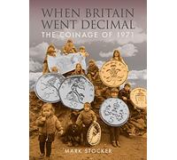 When Britain Went Decimal: The coinage of 1971