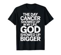 When Cancer Came God Showed Up Even Bigger Camiseta